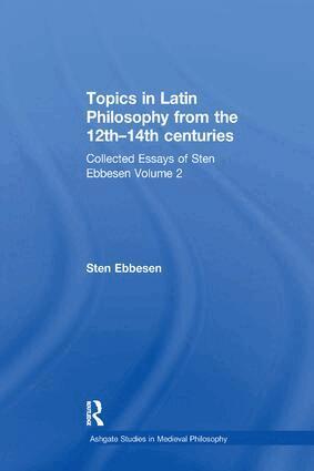 Sten Ebbesen - Topics in Latin Philosophy from the 12th–14th centuries, Häftad
