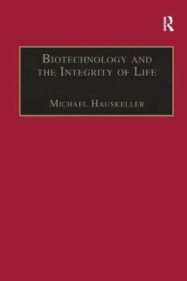 Biotechnology and the Integrity of Life 1