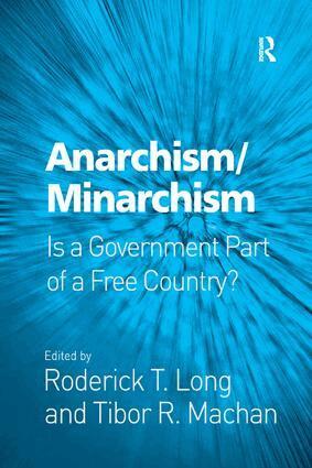 Roderick T. Long, Tibor R. Machan - Anarchism/Minarchism, Häftad