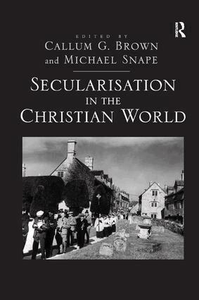 Michael Snape, Callum G. Brown - Secularisation in the Christian World, Häftad