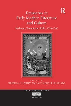 Gitanjali Shahani, Brinda Charry - Emissaries in Early Modern Literature and Culture, Häftad