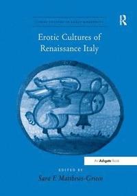 bokomslag Erotic Cultures of Renaissance Italy
