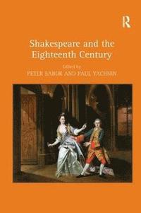 bokomslag Shakespeare and the Eighteenth Century