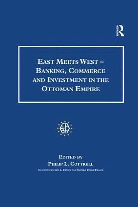 bokomslag East Meets West - Banking, Commerce and Investment in the Ottoman Empire