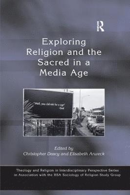 Exploring Religion and the Sacred in a Media Age 1