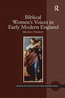 Biblical Women's Voices in Early Modern England 1