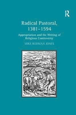 Mike Rodman Jones - Radical Pastoral, 1381–1594, Häftad