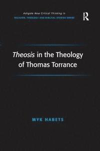 bokomslag Theosis in the Theology of Thomas Torrance