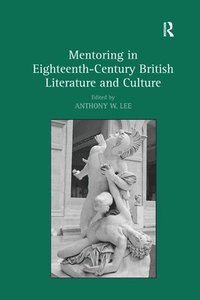 bokomslag Mentoring in Eighteenth-Century British Literature and Culture
