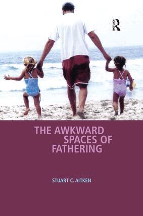 Stuart C. Aitken - Awkward Spaces of Fathering, Häftad