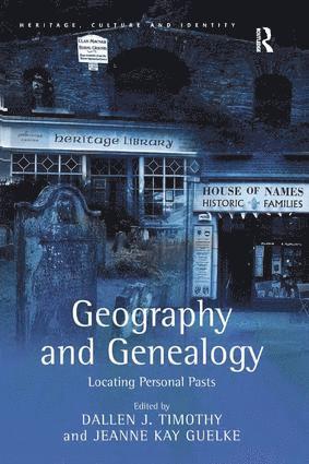 Jeanne Kay Guelke, Dallen J. Timothy - Geography and Genealogy, Häftad