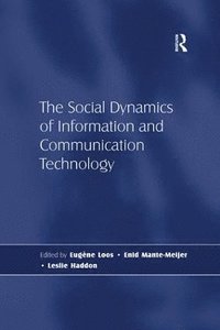 bokomslag The Social Dynamics of Information and Communication Technology