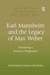 bokomslag Karl Mannheim and the Legacy of Max Weber