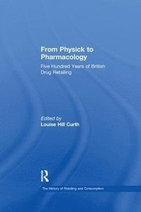 bokomslag From Physick to Pharmacology