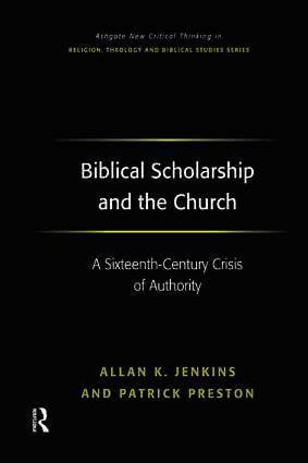Allan K. Jenkins, Patrick Preston - Biblical Scholarship and the Church, Häftad