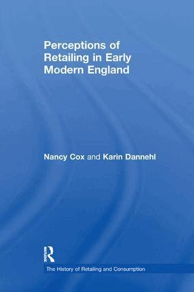 Nancy Cox, Karin Dannehl - Perceptions of Retailing in Early Modern England, Häftad