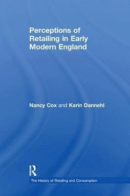 Perceptions of Retailing in Early Modern England 1