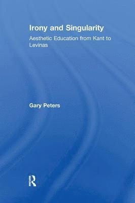 Gary Peters - Irony and Singularity, Häftad
