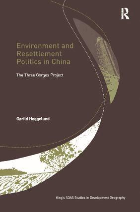 Gørild Heggelund - Environment and Resettlement Politics in China, Häftad