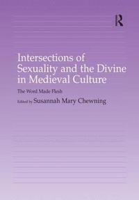 bokomslag Intersections of Sexuality and the Divine in Medieval Culture