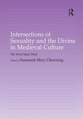 Susannah Chewning - Intersections of Sexuality and the Divine in Medieval Culture, Häftad