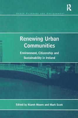 Mark Scott, Niamh Moore - Renewing Urban Communities, Häftad