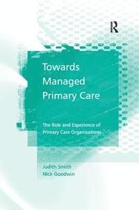 bokomslag Towards Managed Primary Care