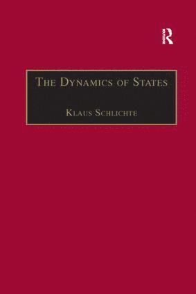 Klaus Schlichte - Dynamics of States, Häftad