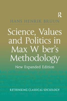 bokomslag Science, Values and Politics in Max Weber's Methodology