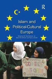 bokomslag Islam and Political-Cultural Europe