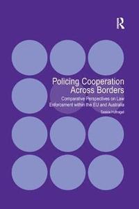 bokomslag Policing Cooperation Across Borders