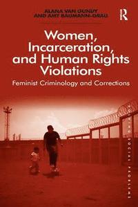 bokomslag Women, Incarceration, and Human Rights Violations