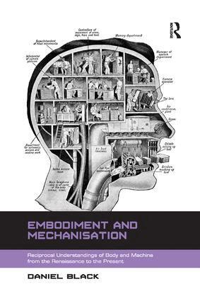 Daniel Black - Embodiment and Mechanisation, Häftad