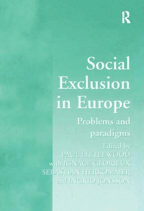 Paul Littlewood, Ignace Glorieux, Ingrid Jönsson - Social Exclusion in Europe, Häftad