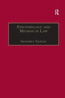 Geoffrey Samuel - Epistemology and Method in Law, Häftad