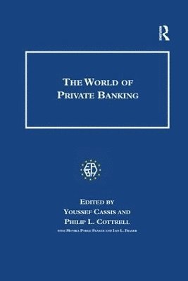 Youssef Cassis, Philip Cottrell, Iain L. Fraser - World of Private Banking, Häftad