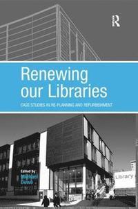 bokomslag Renewing our Libraries