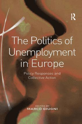 Marco Giugni - Politics of Unemployment in Europe, Häftad