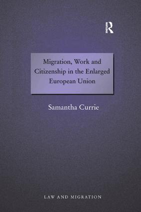 Samantha Currie - Migration, Work and Citizenship in the Enlarged European Union, Häftad