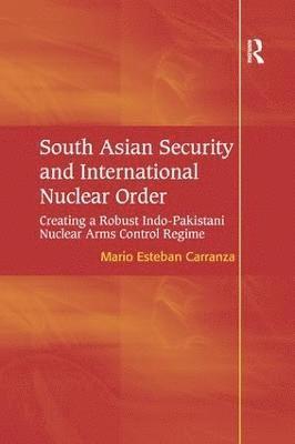 South Asian Security and International Nuclear Order 1