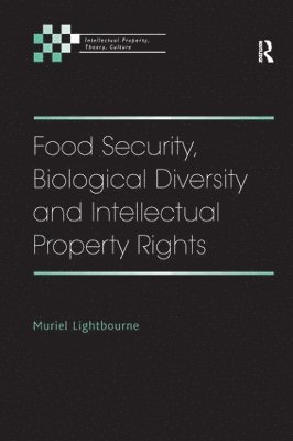 Food Security, Biological Diversity and Intellectual Property Rights 1