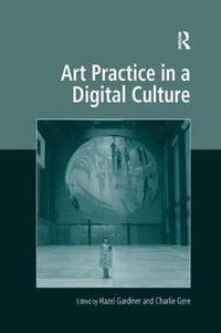 bokomslag Art Practice in a Digital Culture