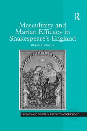 Ruben Espinosa - Masculinity and Marian Efficacy in Shakespeare's England, Häftad