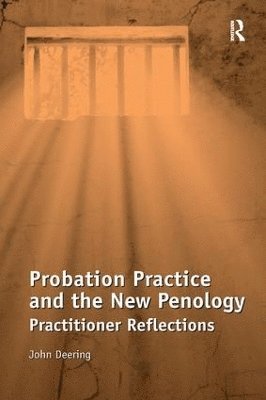 Probation Practice and the New Penology 1