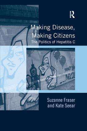 Suzanne Fraser, Kate Seear - Making Disease, Making Citizens, Häftad