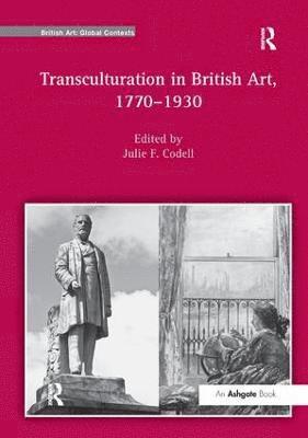 Transculturation in British Art, 1770-1930 1