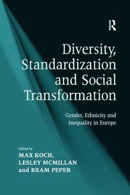 Diversity, Standardization and Social Transformation 1