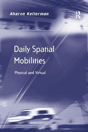 Aharon Kellerman - Daily Spatial Mobilities, Häftad