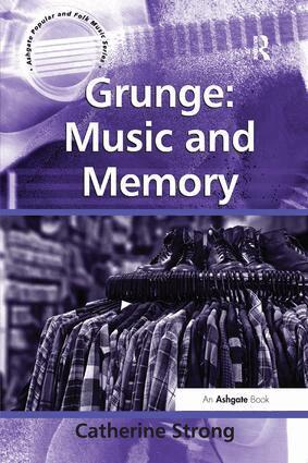 Catherine Strong - Grunge: Music and Memory, Häftad