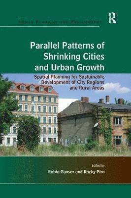 Parallel Patterns of Shrinking Cities and Urban Growth 1